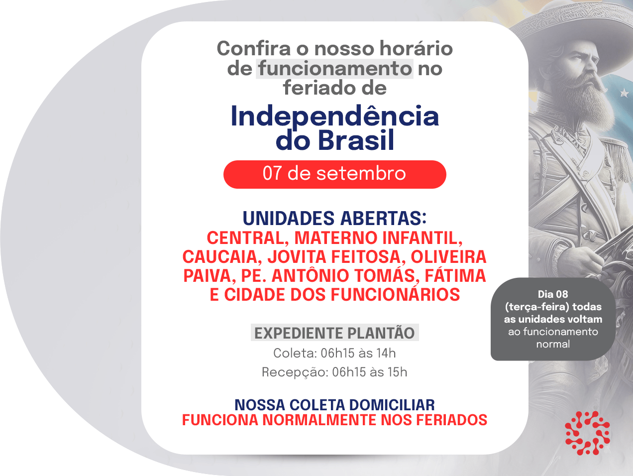 Horário de funcionamento no feriado da Independência do Brasil em 7 de setembro: unidades abertas e expediente de plantão